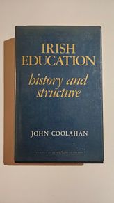 Irish Education History and Structure (1981) - John Coolahan - Irish Education History Book