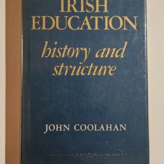 Irish Education History and Structure (1981) - John Coolahan - Irish Education History Book