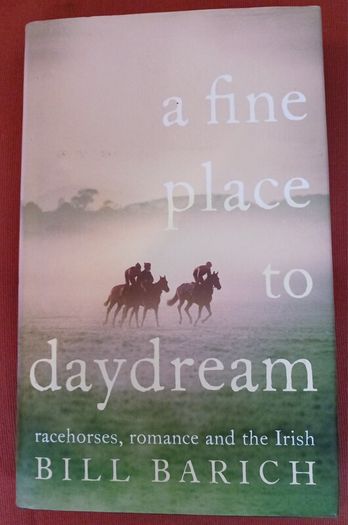 Bill Barich / A fine place to daydream/2005/ 1st edition