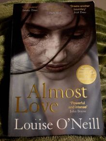Almost Love.  Louise O'Neill