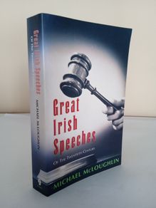 Great Irish Speeches: On the Twentieth Century by Michael McLoughlin (HQ894)