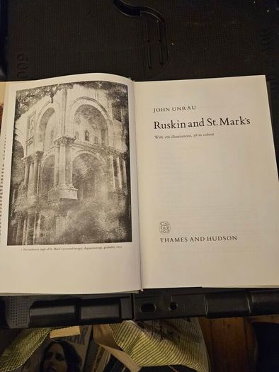 Ruskin And St Marks By John Unrau. First Edition Large Volume Hardback With Dustjacket In Good Condition.  See Photos For Same.