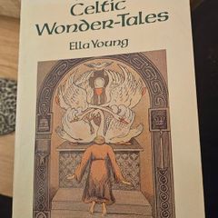 Celtic Wonder-tales. By Ella Young. Illustrated By Maud Gonne. Paperback In Good Condition.  See Photos For Same