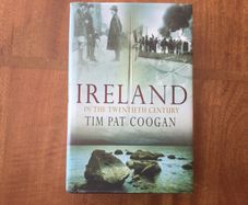 Ireland in the Twentieth Century - Tim Pat Coogan. - Reduced
