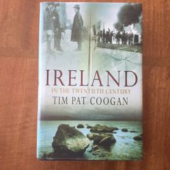 Ireland in the Twentieth Century - Tim Pat Coogan. - Reduced