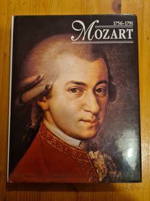Mozart 1756-1791. 1995 Large Volume Hardcover. Full Of Illustrations.