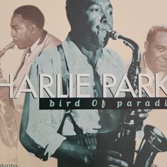 Charlie Parker -  Bird Of Paradise.