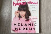 Fully functioning human by Melanie Murphy