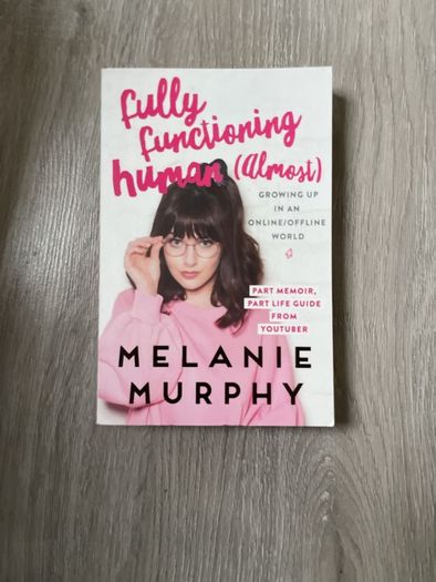 Fully functioning human by Melanie Murphy