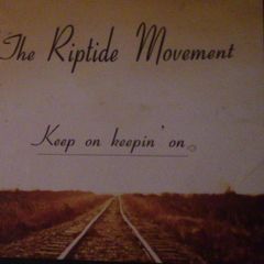 The Riptide Movement - Keep On Keepin' On: Double CD