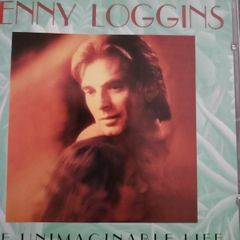 Kenny Loggins - The Unimaginably Life.