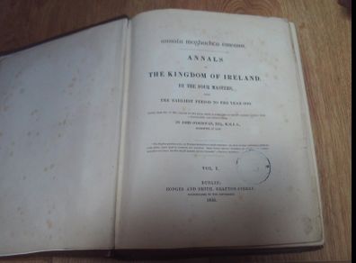 The Annals of the Kingdom of Ireland, By the Four Masters, from the Earliest Period to the Year 1616 By O'Donovan, John