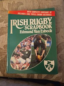 This 1982 first edition copy of "Irish Rugby Scrapbook" by Edmund Van Esbeck. Large volume paperback in good condition.  This 1982 first edition copy of "Irish Rugby Scrapbook" by Edmund Van Esbeck photos for same.