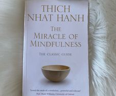 The Miracle of Mindfulness by Thich Nhat Hanh