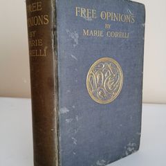 Free Opinions: Freely Expressed on Certain Places of Modern Social Life and Conduct by Marie Corelli (PT236)