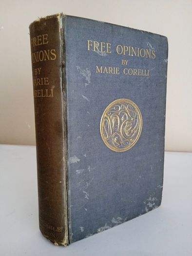 Free Opinions: Freely Expressed on Certain Places of Modern Social Life and Conduct by Marie Corelli (PT236)