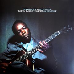 John Lee Hooker - Whiskey & Wimmen: JLH's Finest, Vinyl, LP, Compilation