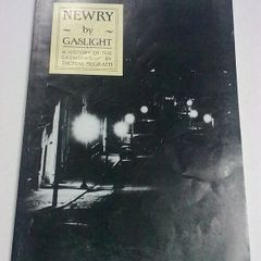Newry by gaslight A history of the gasworks N. Ireland Down Armagh local history