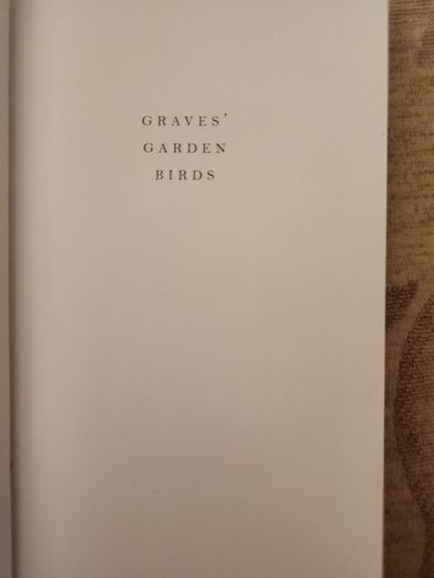 Graves Garden Birds. Selected British Garden  Birds. Beautiful Illustrated  Hardback In  Very Good Condition.