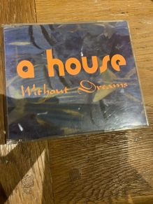 A House - Without Dreams