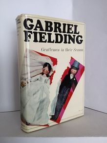 Gentlemen in Their Season by Gabriel Fielding (HQ526)