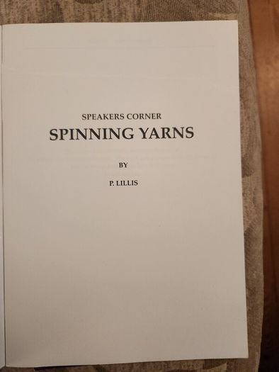 Speakers Corner Spinning Yarns. By Pat Lillis. First Edition Paperback In Good Condition.