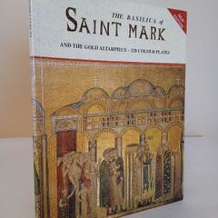 The Basilica of Saint Mark and the Gold Altarpiece - 120 Colour Plates by Maria Da Villa Urbani (HQ173)