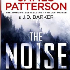 The Noise. James Patterson