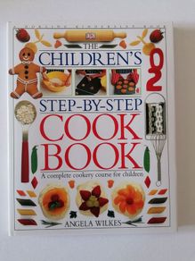 The Children's Step by Step Cook Book