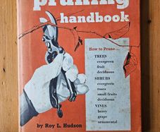The Pruning Handbook.  By Roy L. Hudson. 1967 Third Edition Large Volume Hardback With Dustjacket In Good Condition.  See Photos For Same.