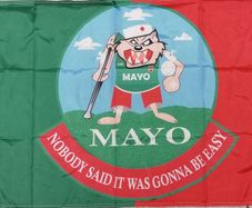 Mayo GAA flag Nobody Said it was Gonna be easy.3ft x 2 ft.
