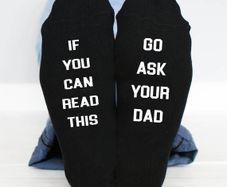 If You Can Read This, go ask your dad funny socks