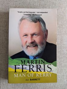Martin Ferris: Man of Kerry - J.J. Barrett - IRA, Sinn Fein & Kerry History