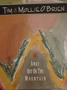 Tim & Mollie O'Brien - Away Out On The Mountain.
