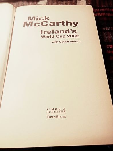 2002. Mick McCarthy. Ireland's World Cup. 2002.