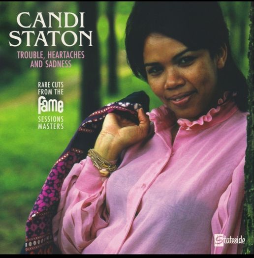 Candi Staton Trouble, Heartaches And Sadness (Rare Cuts From The Fame Sessions Masters) lp RSD
