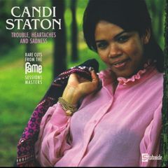 Candi Staton Trouble, Heartaches And Sadness (Rare Cuts From The Fame Sessions Masters) lp RSD