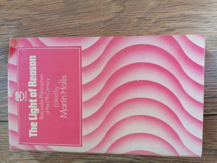 Book The Light of Reason: Rationalist Philosophers of the 17th Century by Martin Hollis