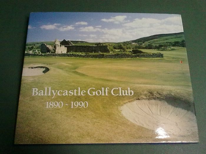 Ballycastle Golf Club 1890-1990 N. Ireland Co. Antrim local history