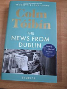 The News From Dublin by Colm Toibin (signed, limited edition)
