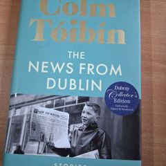 The News From Dublin by Colm Toibin (signed, limited edition)