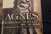 Agnes Morrogh-bernard. Foundress Of Foxford Wollen Mills. By Margaret Molloy. Signed Paperback Edition In Good Condition. See Photos For Same.