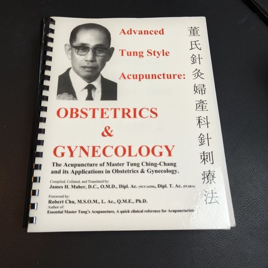 Advanced Tung Style Acupuncture: Obstetrics & Gynecology