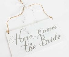 Wedding sign -here comes the bride
