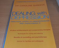Dealing with Depression - Dr. Caroline Shreeve
