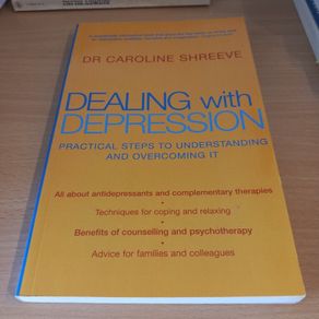 Dealing with Depression - Dr. Caroline Shreeve