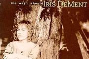 Free Postage! Iris DeMent. The Way I Should. CD.