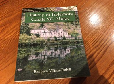 History of Kylemore Castle and Abbey by Kathleen Villiers Tuthill
