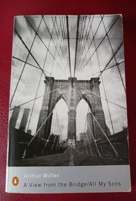 Arthur Miller / A View from the Bridge/ All My Sons / Penguin Classics 2000