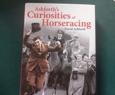"Ashforth's Curiosities of Horseracing" by David Ashforth